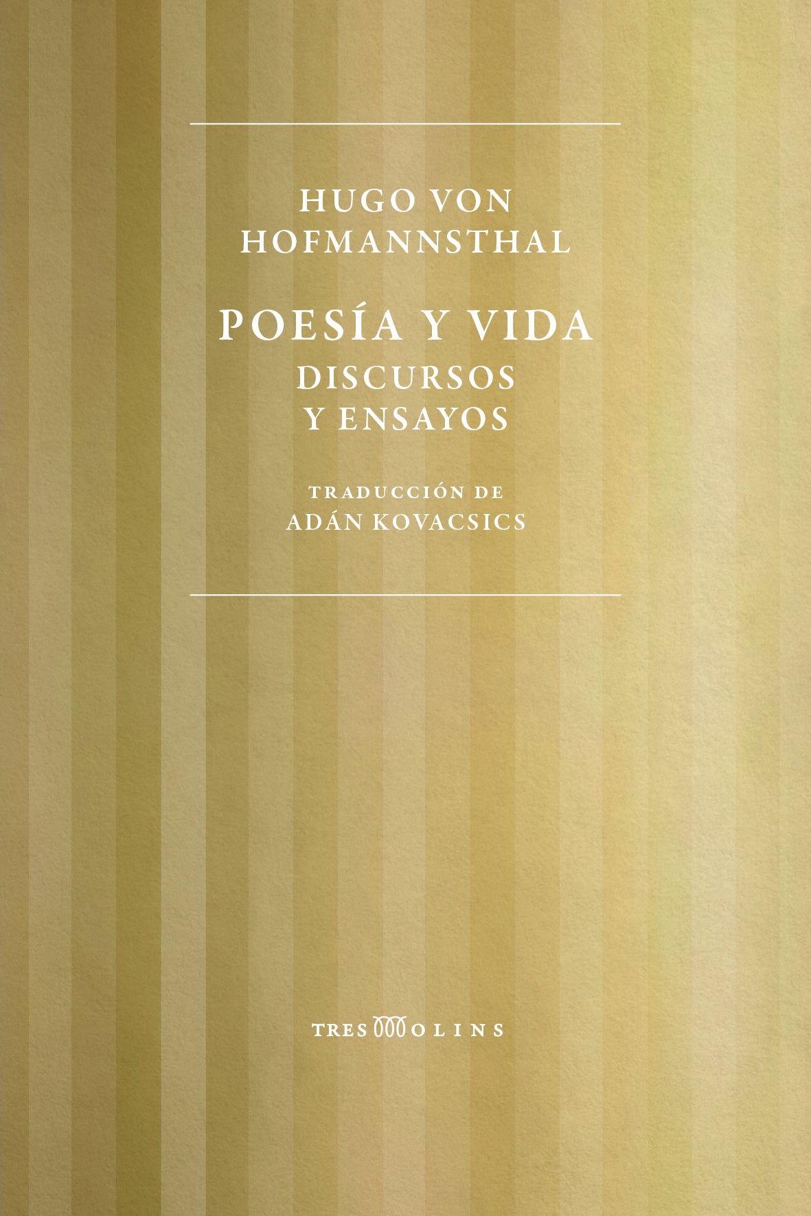 Hugo von Hofmannsthal: Poesía y vida