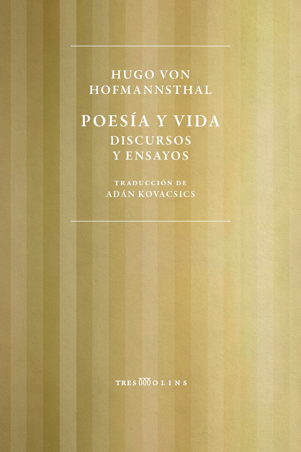 Hugo von Hofmannsthal: Poesía y vida