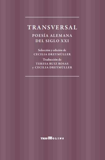 Transversal. Poesía alemana del siglo XXI