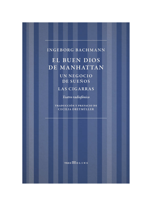 Ingeborg Bachmann El buen Dios de Manhattan